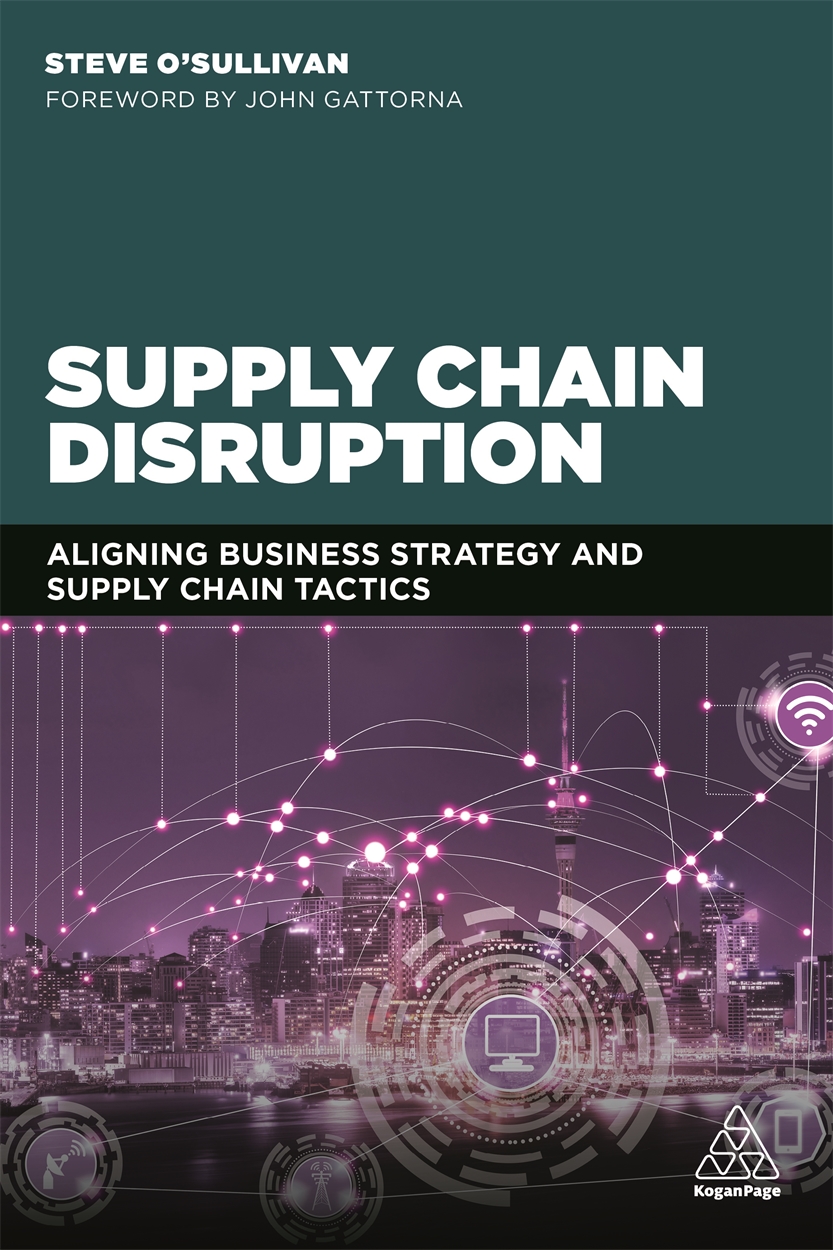 Supply Chain Disruption : Aligning Business Strategy and Supply Chain Tactics