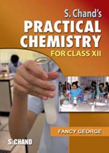 Practical Chemistry for Class XII