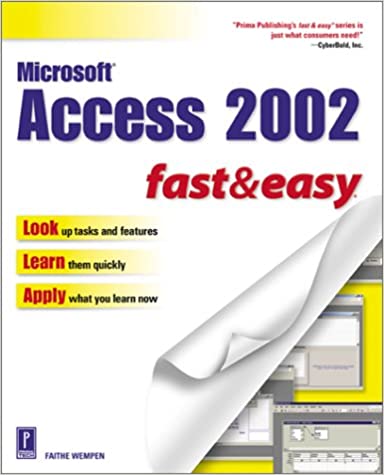 Microsoft Access 2002 fast & easy 