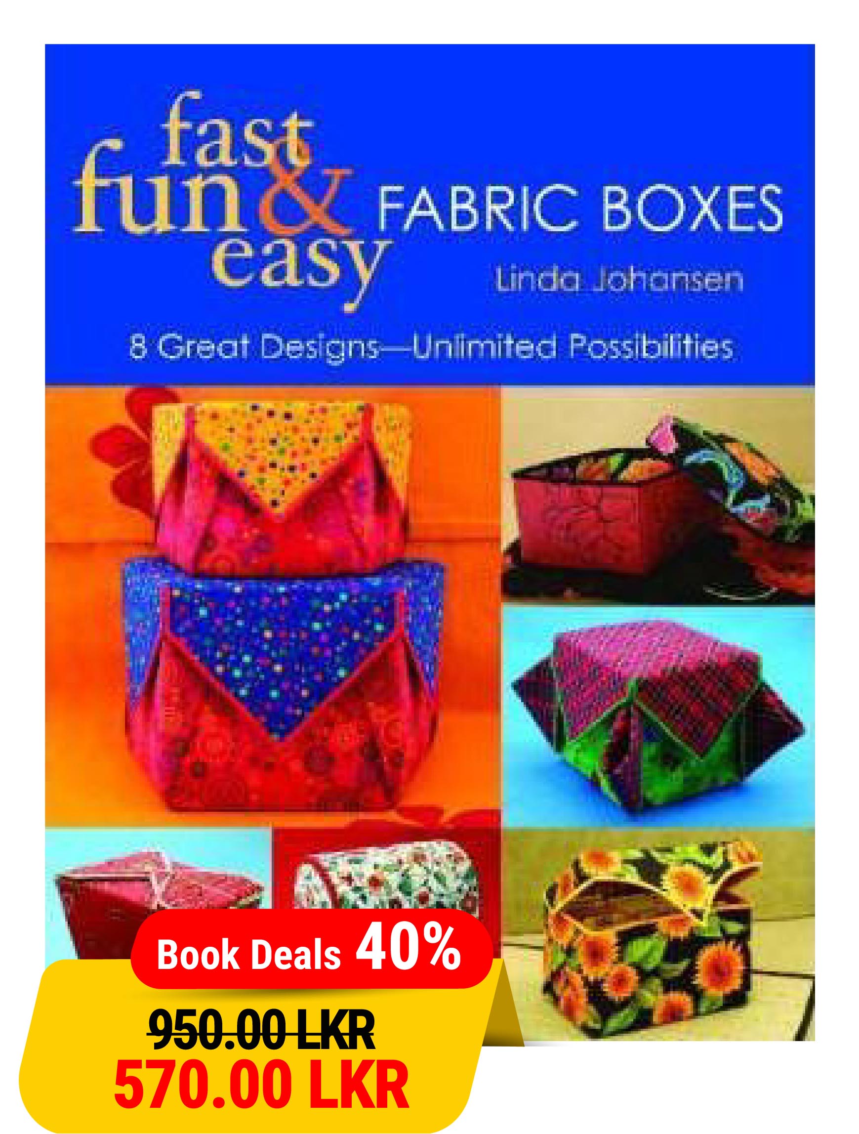 Fast Fun & Easy Fabric Boxes