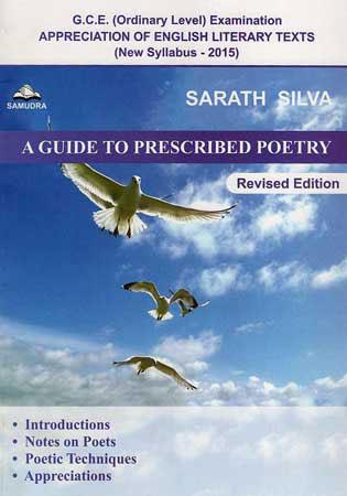 G.C.E.O/L Examination Appreciation of English Literary Texts A GuideTo Prescribed Poetry (New Syllabus 2015)