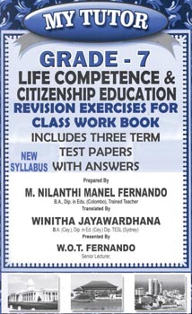 My Tutor Life Competence and Citizenship Education Revision Exercises for Class Work Book Grade 7 Test Papers With Answers
