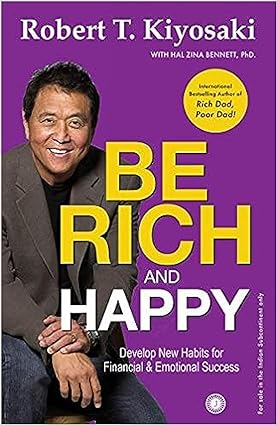Develop New Habits for Finacial & Emotional Success : Be Rich & Happy