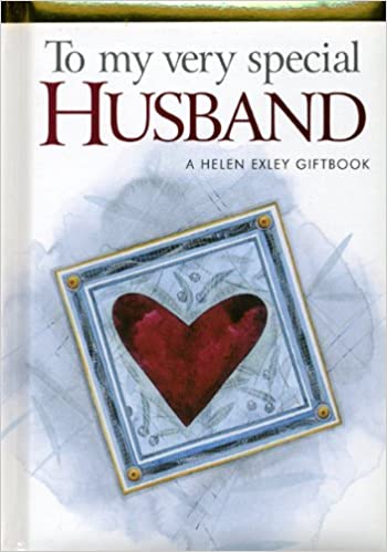 To My Very Special Husband (A Helen Exley Giftbook)