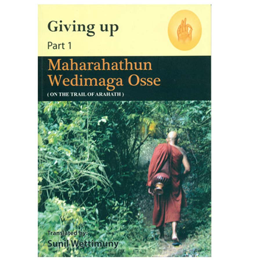 Maharahatun Wedimaga Osse (On The Trail of Arahat) Giving Up 01