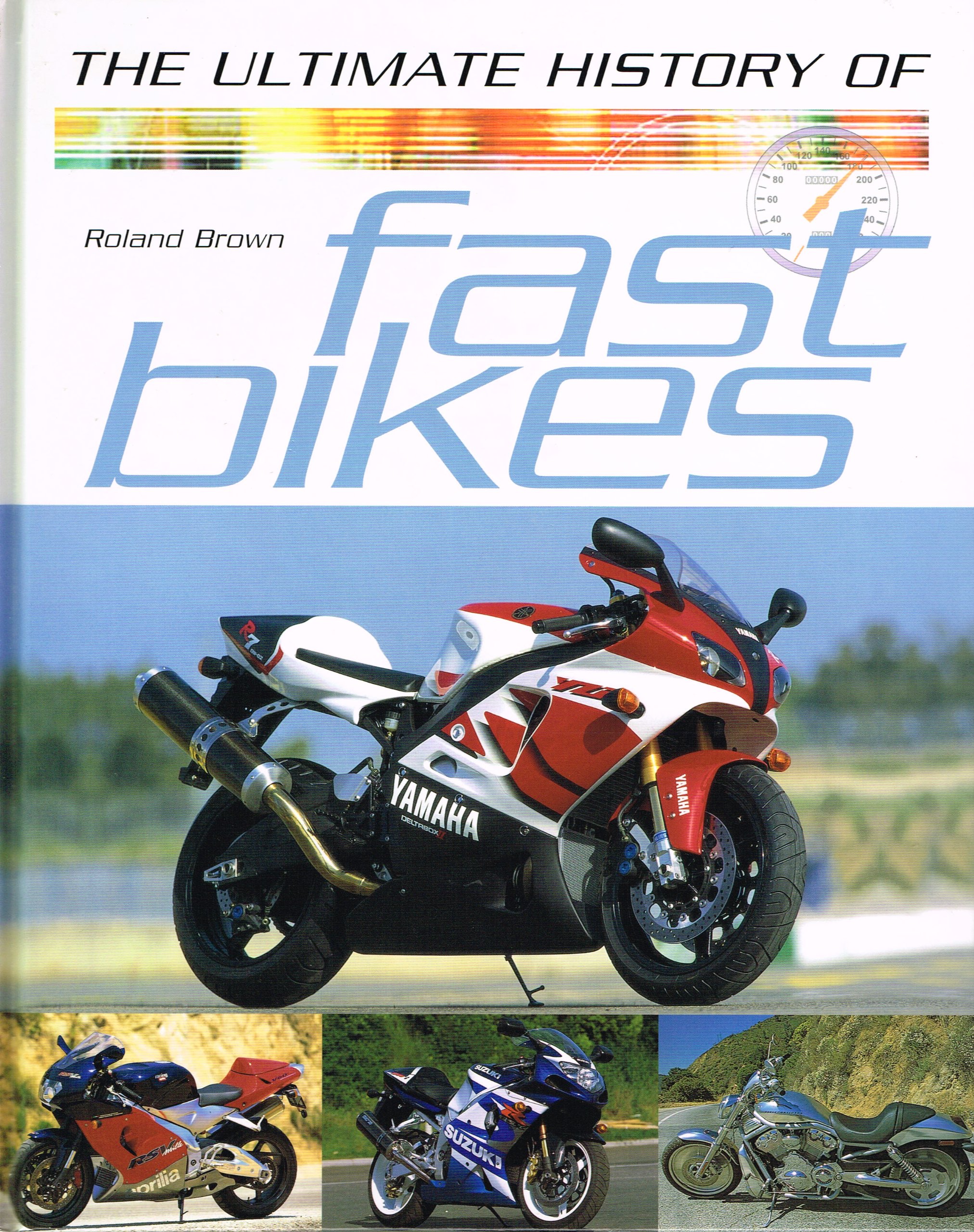 The Ultimate History of Fast Bikes