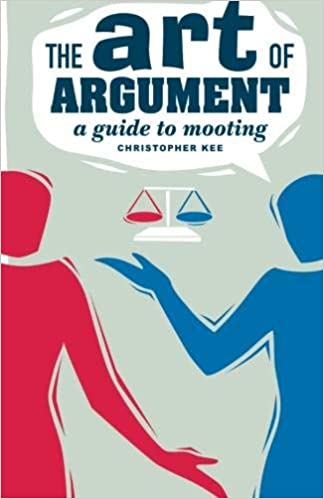 The art of Argument A Guide to Mooting