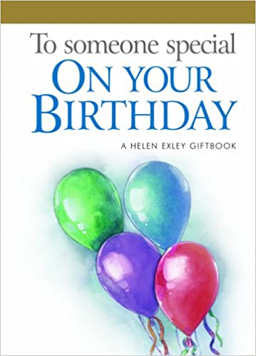 To Someone Special On your Birthday (A Helen Exley Gitbook)