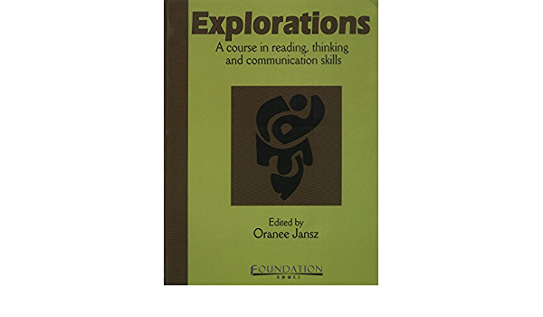 Exploratations a Course in reading, thinking and communication skills