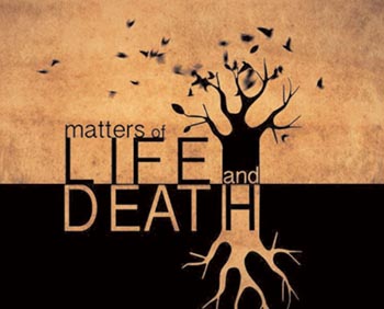 Matters of Life and Death