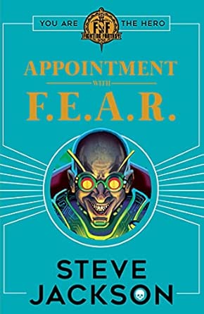 Fighting Fantasy #9 : Appointment with F.E.A.R