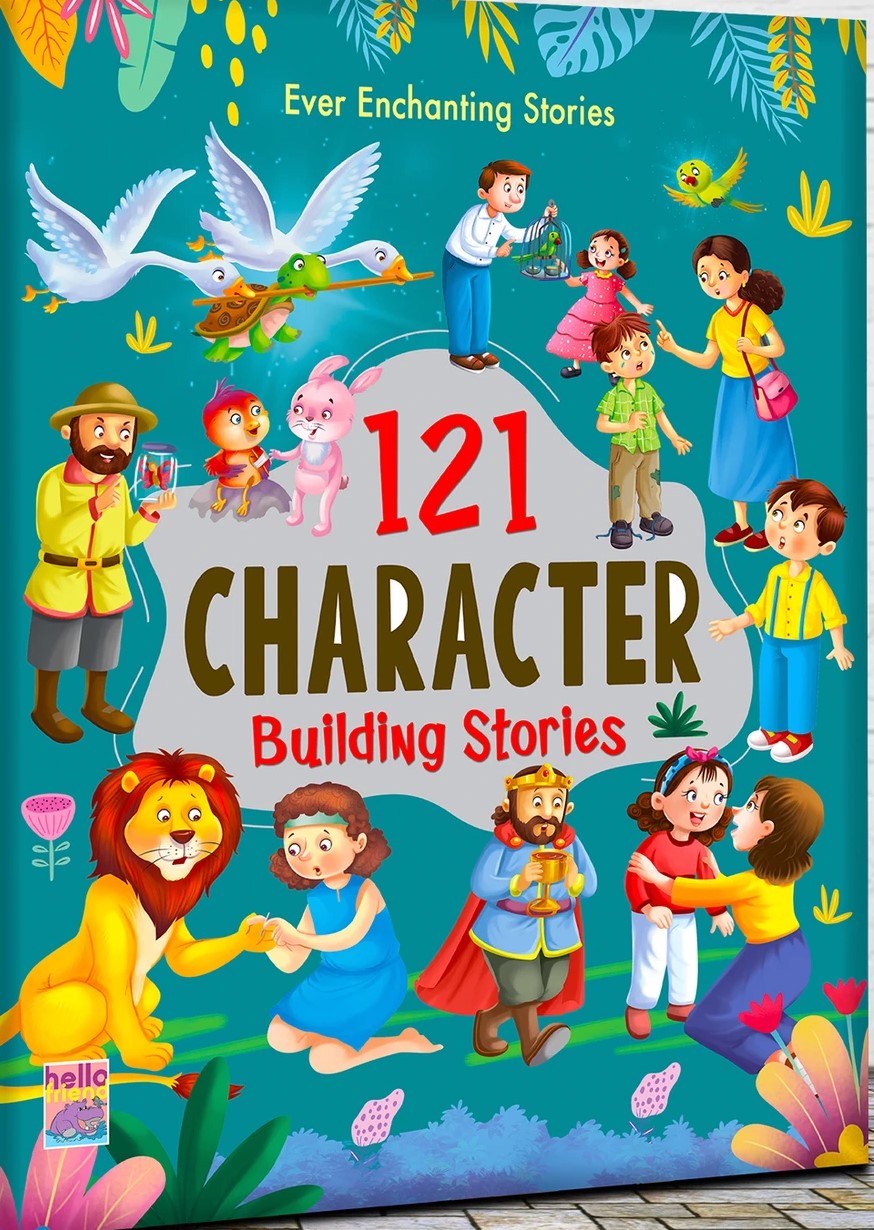 121 Character Building Stories Ever Enchanting Stories