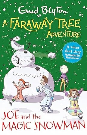 A Faraway Tree Adventure JOE and the MAGIC SNOWMAN
