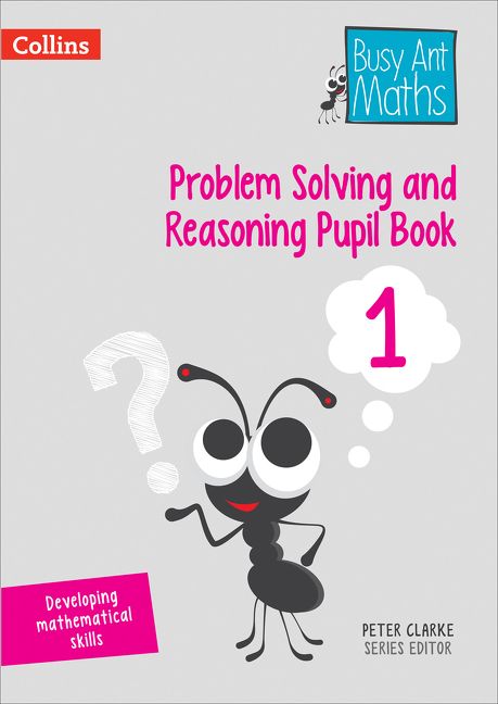 Collins Busy Ant Maths Problem Solving and Reasoning Pupil Book 1