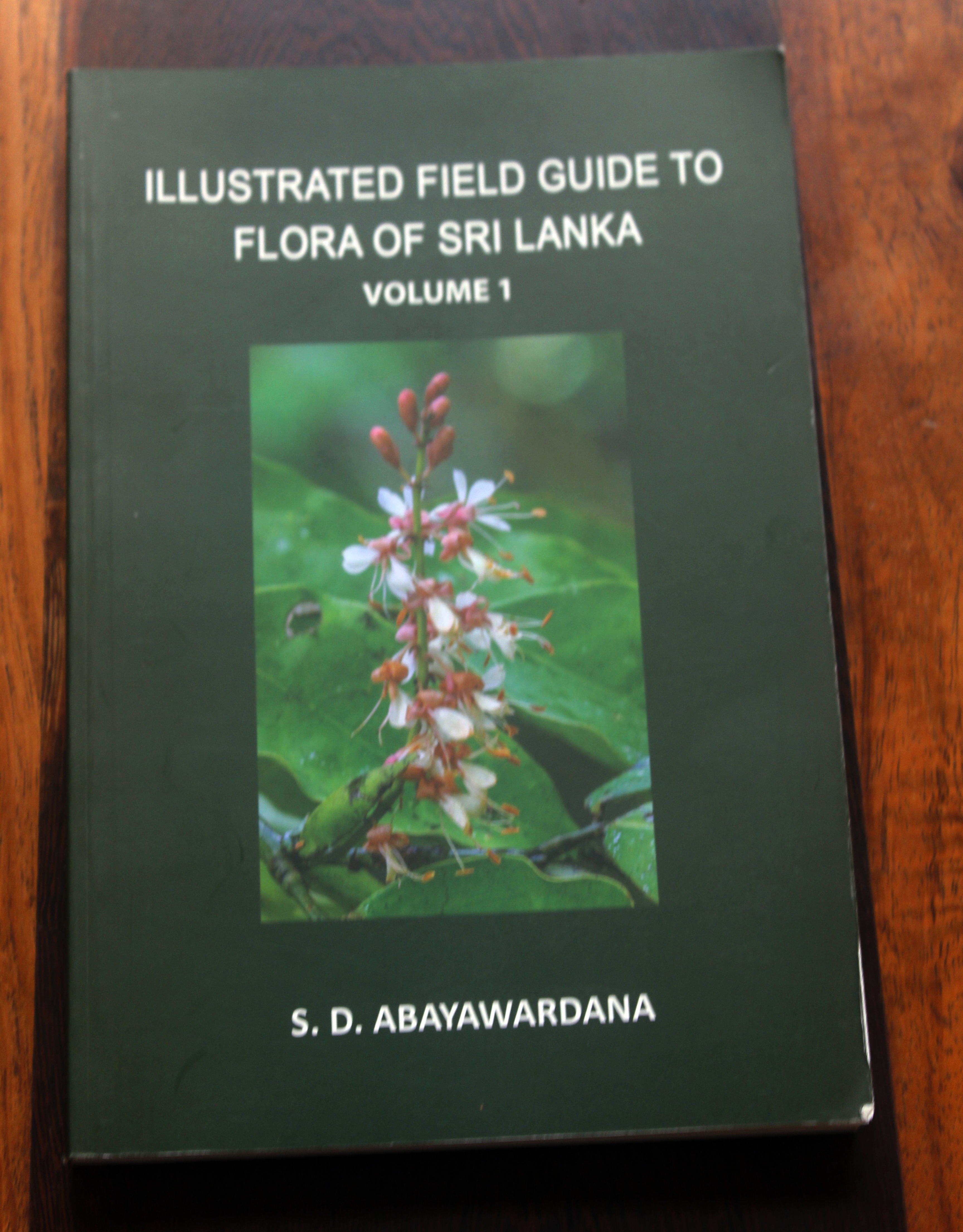 Illustrated Field Guide To Flora Of Sri lanka Volume 1