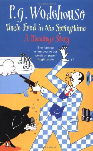 Uncle Fred in Springtime A Blandings Story