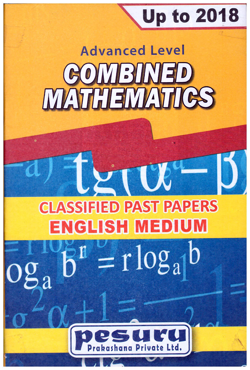 Pesuru A/L Combined Mathematics Classified Past Papers Up To 2020