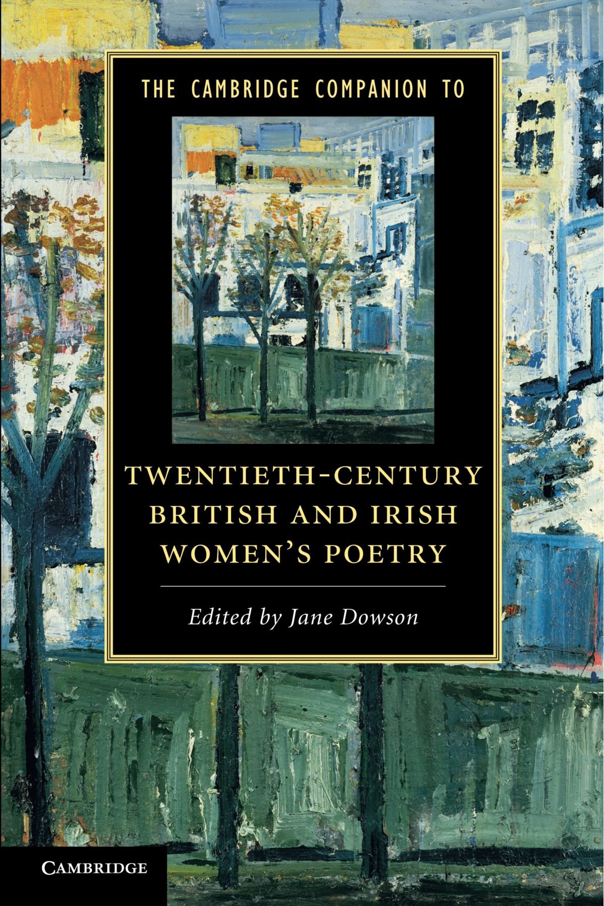 The Cambridge Companion to Twentieth Century British and Irish Womens Poetry