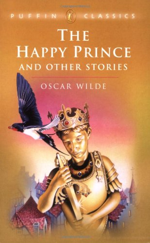 The Happy Prince & other Stories (Puffin Classics)