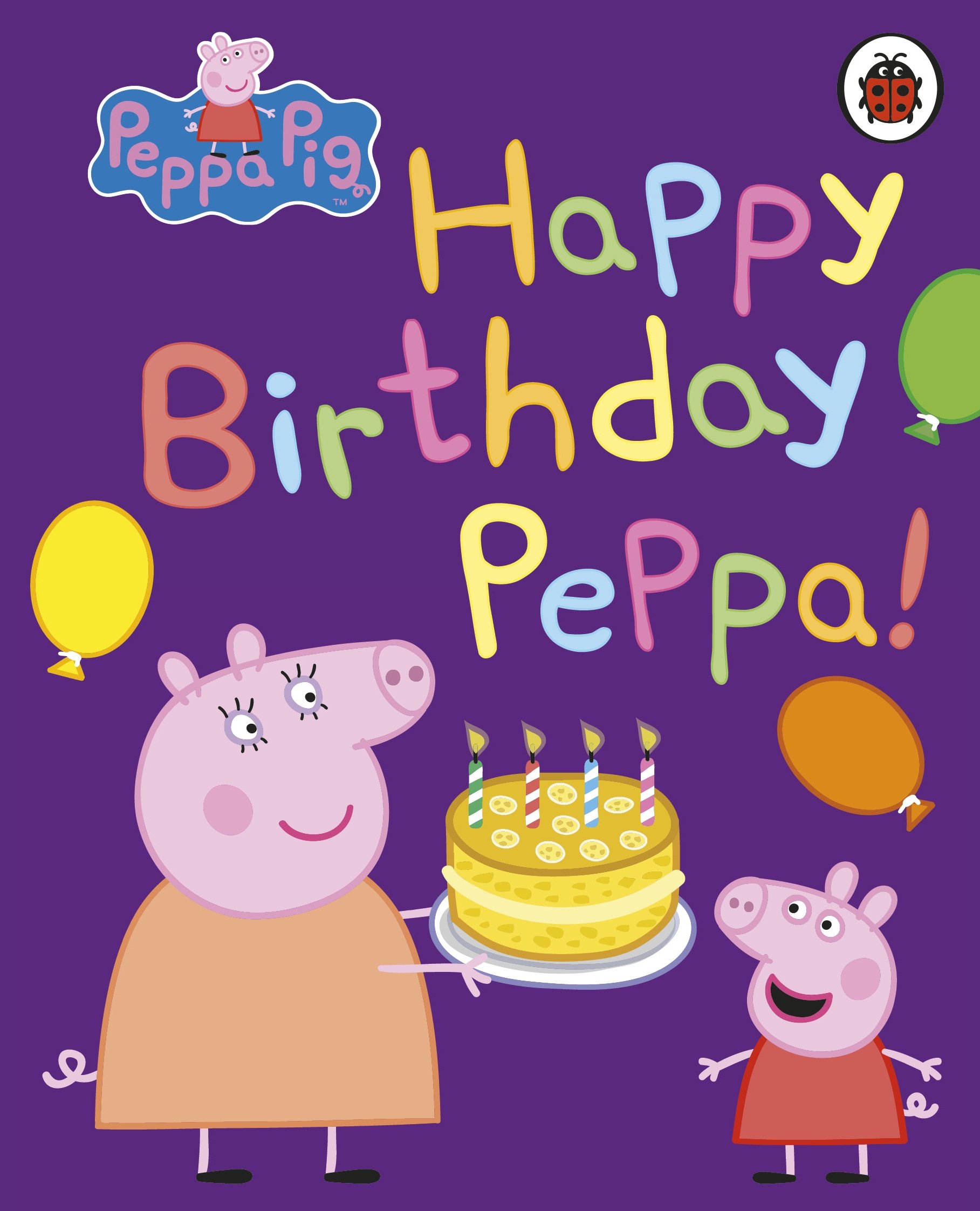 Peppa Pig Happy Birthday Peppa (Board Book)