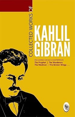 Collected Works of Kahlil Gibran