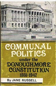 Communal Politics Under The Donoughmore Constitution 1931-1947