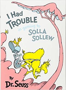 I Had Trouble In Getting To Solla Sollew