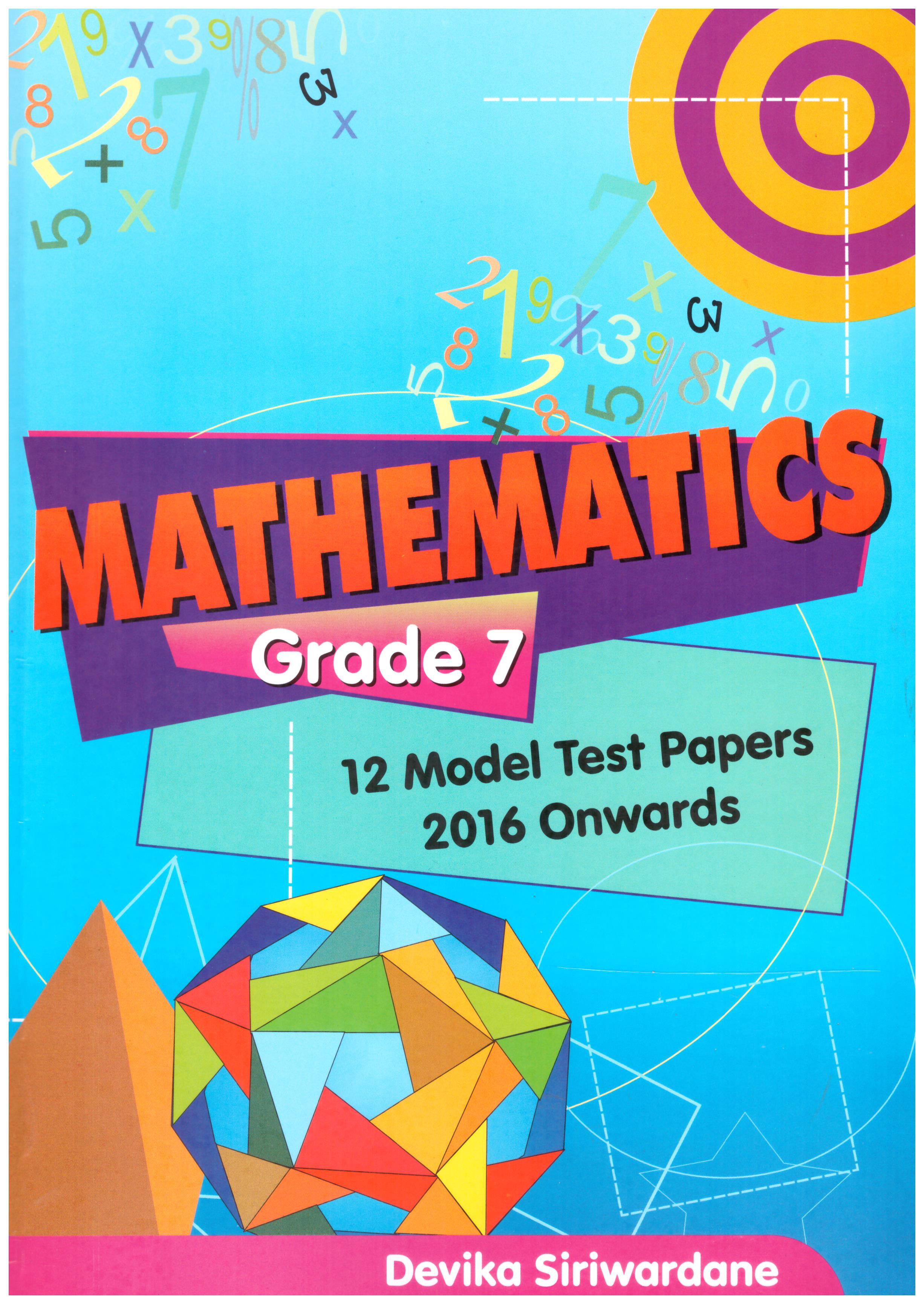 Grade 7 Mathematics 12 Model Test Papers ( 2016 Onwards )