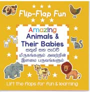 Flip - Flap Fun : Amazing Animals and Their Babies