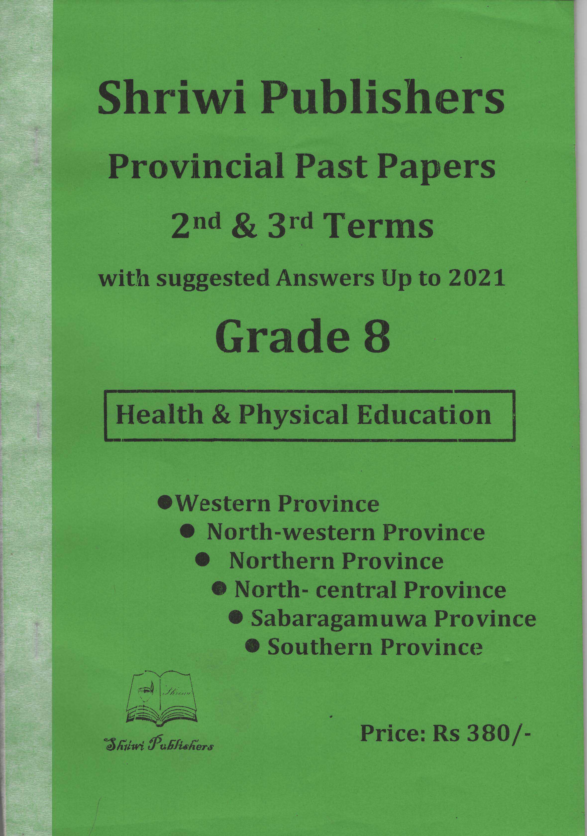 Shriwi Grade 8 Health & Physical Education Provincial Past Papers upto2021 with Suggested Answers (Terms 1,2&3)