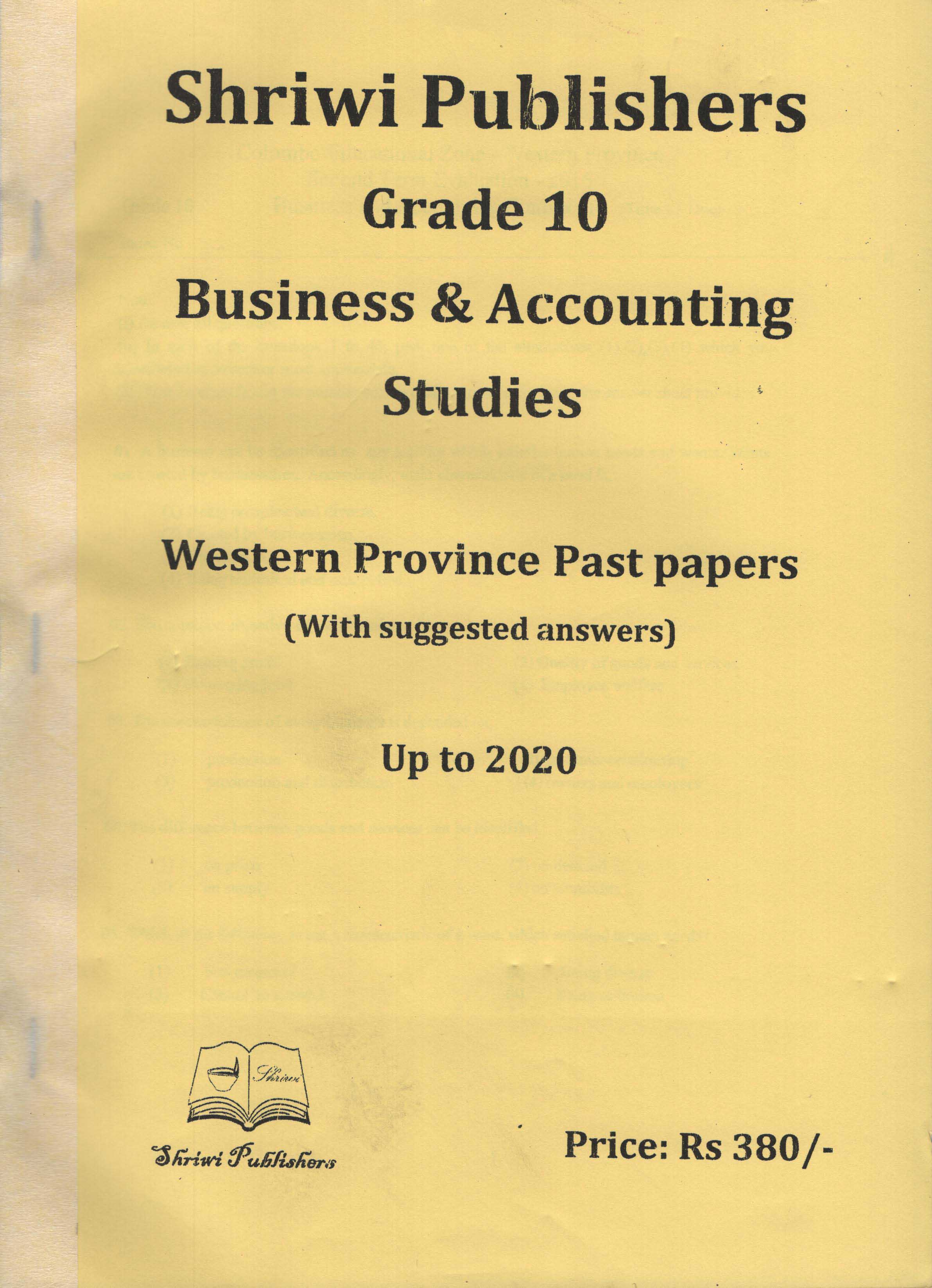 Shriwi Grade 10 Business & Accounting Studies Provincial Past Papers up to 2021 with Suggested Answers (Terms 1,2&3)