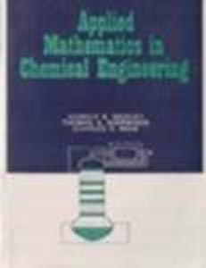 Applied Mathematics in Chemical Engineering