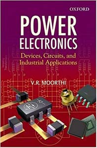 Devices Circuits and Industrial Applicstions Power Electronics