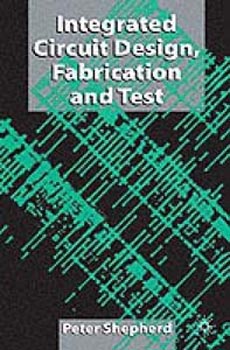 Integrated Circuit Design Fabrication & Test