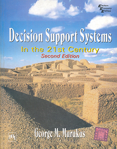 Decision Support Systems in the 21 st Century