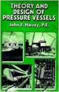 Theory and Design of Pressure Vessels