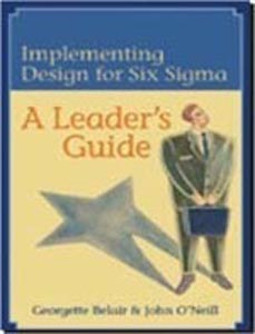 Implementing Design for Six Sigma: A Leaders Guide (With CD)
