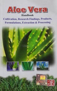 Aloe Vera Handbook Cultivation Research Findings Products Formulations Extraction and Processing