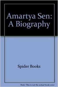 Amartya Sen: A Biography