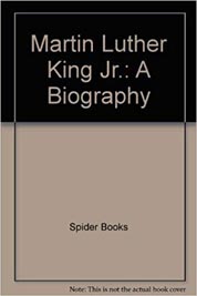 Martin Luther King Jr A Biography