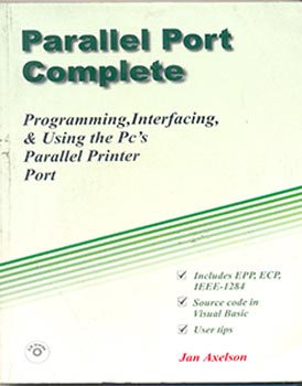 Parallel Port Complete Programming Interfacing & Using the PC s - (WITH DISK)