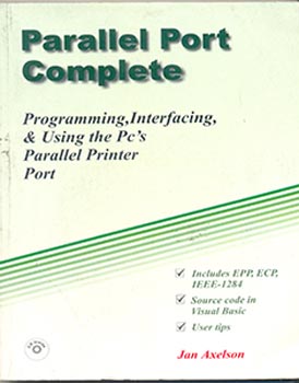Parallel Port Complete Programming Interfacing & Using the PC s - (WITH DISK)