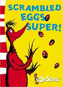 Dr.Suess: Scrambled Eggs Super!