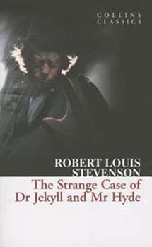 The Strange Case of Dr Jekyll and Mr Hyde (Collins Classics)