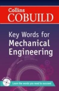 Collins Cobuild : Key Words for Mechanical Engineering