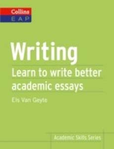 Academic Skills Series : Writing (Learn to write better academic essays)