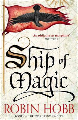 Ship of Magic:Book One of The Liveship Traders