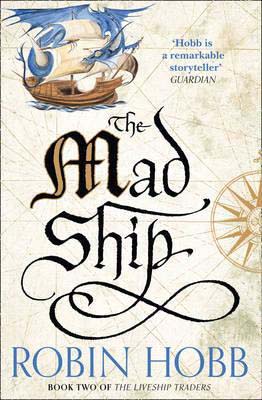 The Mad Ship:Book Two of The Liveship Traders