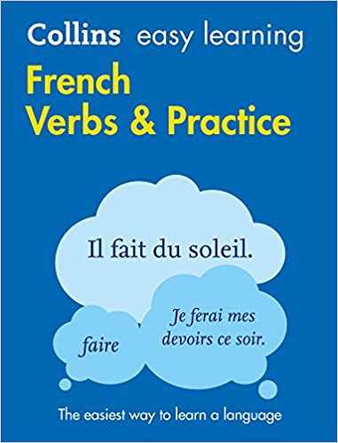 Collins Easy Learning French ? Easy Learning French Verbs and Practice