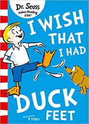 Dr Seuss Makes Reading Fun! - I Wish That I Had Duck Feet